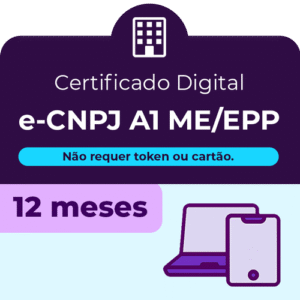 Certificado Digital e-CNPJ A1 - ME/EPP