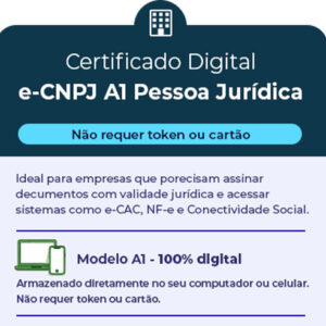 Certificado Digital e-CNPJ A1 Pessoa Jurídica